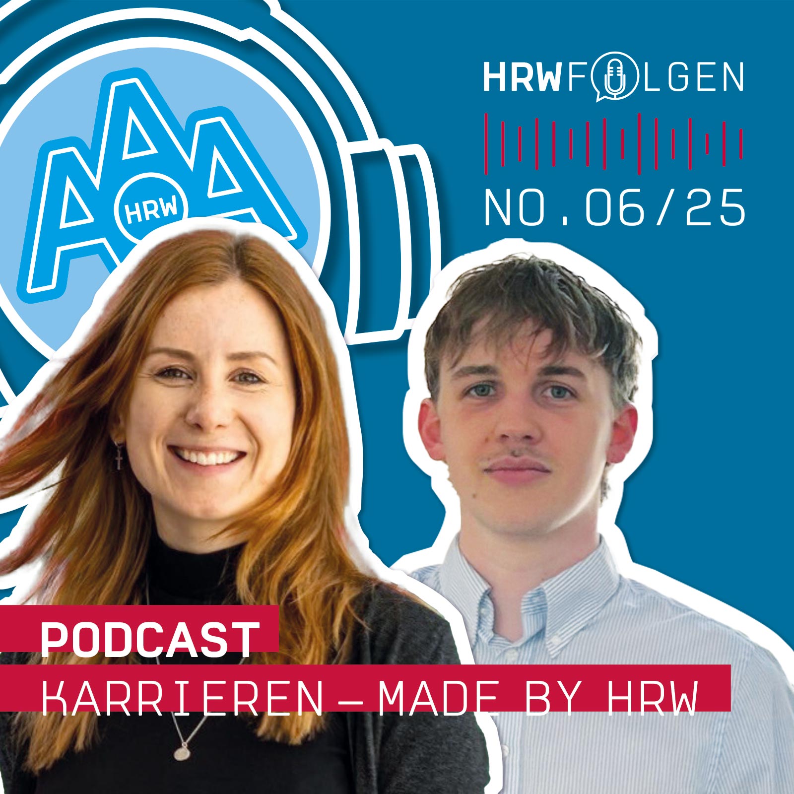 Grafische Podcast-Kachel mit blauem Hintergrund. Zwei freigestellte Porträts von Personen nebeneinander, links eine lächelnde Person mit langen Haaren, rechts eine Person mit kurzen Haaren. Darüber der Schriftzug „HRW Folgen“ mit Mikrofon-Icon und der Episodenangabe „No. 06/25“. Unten ein rotes Textband mit der Aufschrift „Podcast – Karrieren made by HRW“.