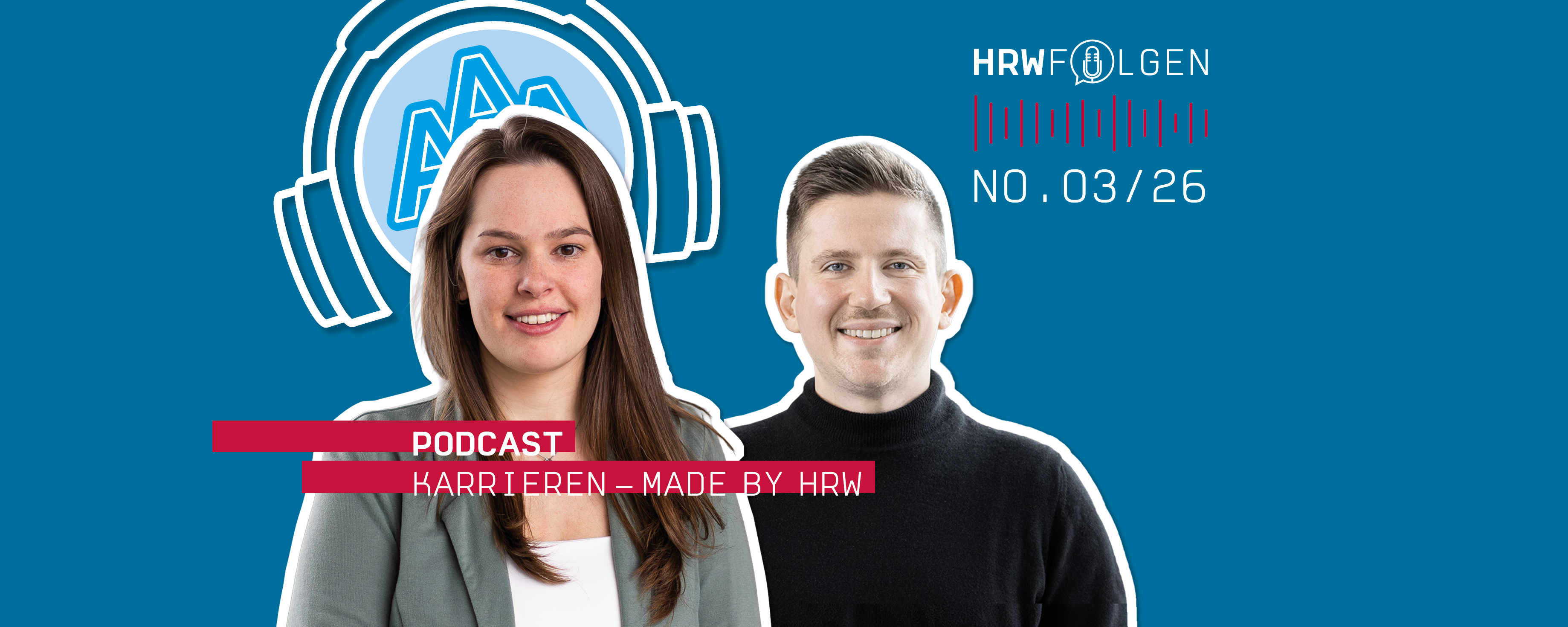 Teaser Bild für den Podcast "Karrieren - Made by HRW " mit den Personen Geena Harmuth, Masterstudentin, und Manuel Fessen, Absolvent, im Vordergrund.