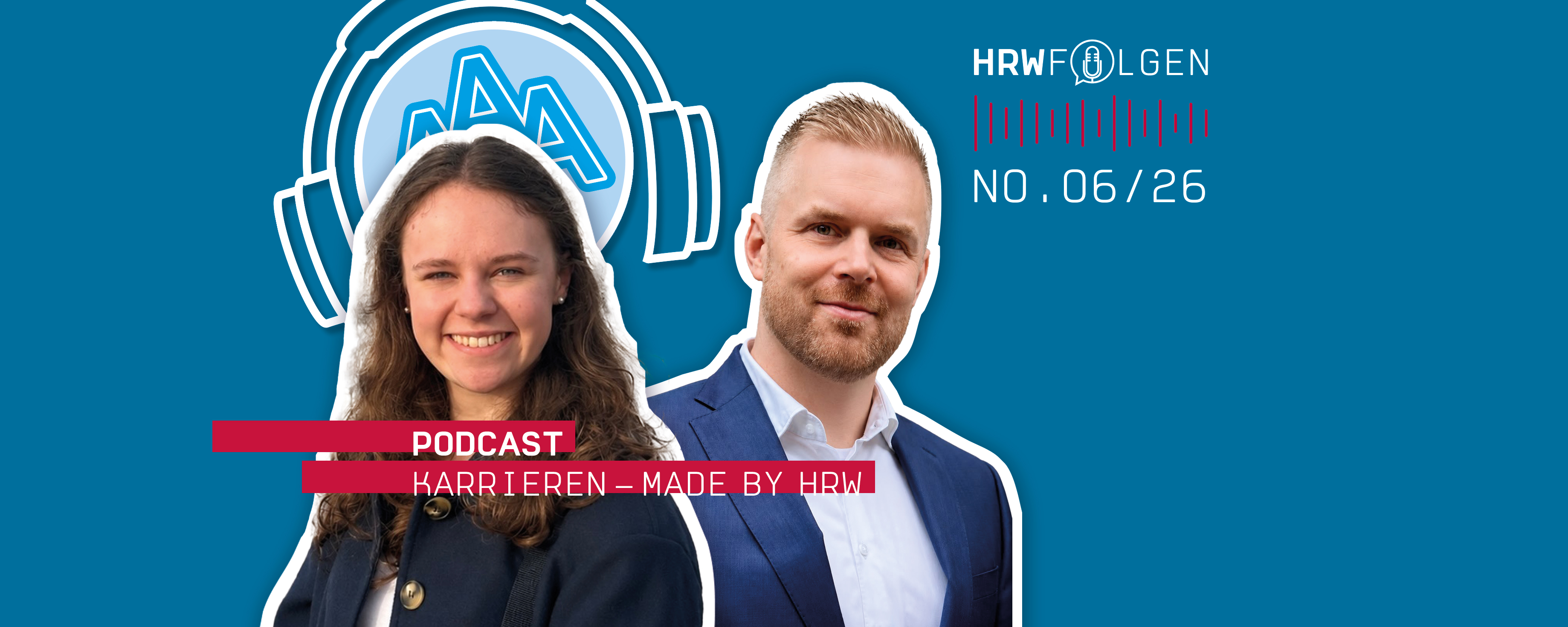 Podcast-Grafik: HRW FOLGEN No. 06/26. Zwei Personen vor blauem Hintergrund, Text: 'Podcast Karrieren – Made by HRW', Kopfhörer-Symbol.